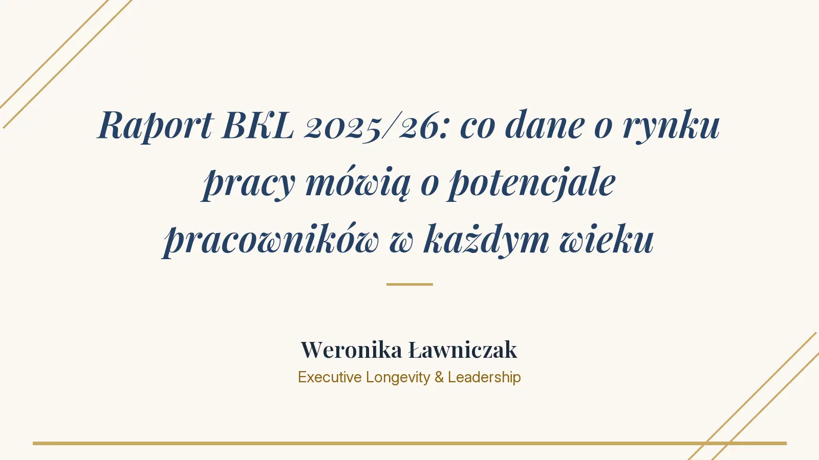 Weronika Ławniczak o raporcie BKL 2025/26 - potencjał pracowników w każdym wieku na rynku pracy