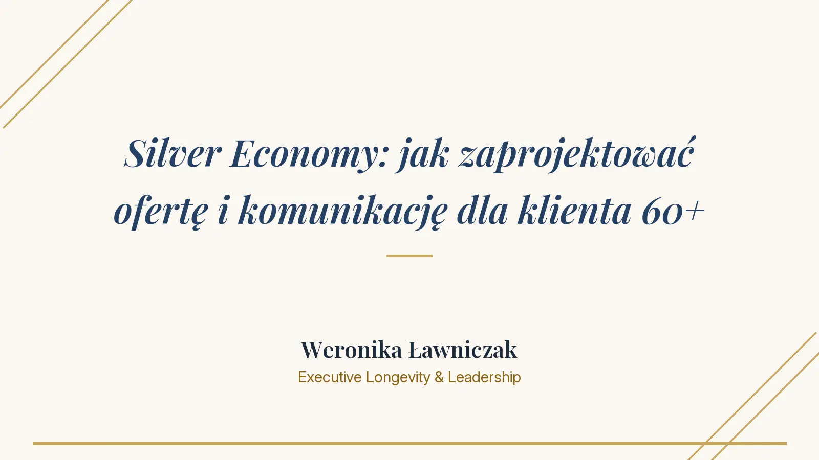 Weronika Ławniczak o projektowaniu oferty dla klienta 60+ - siła nabywcza i obecność seniorów online
